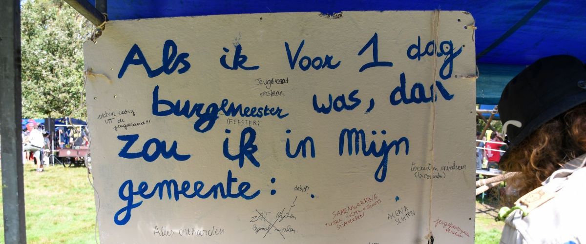 Grote flap met de woorden: als ik burgemeester was dan zou ik ... 